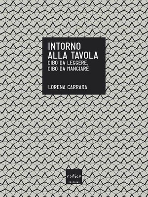 cover image of Intorno alla tavola. Cibo da pensare, cibo da mangiare